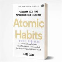 Image of Atomic Habits : Perubahan Kecil yang memberikan hasil luar biasa
