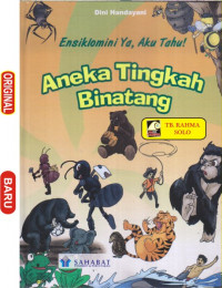 Image of Ensiklomini Ya, Aku Tahu ! Aneka Tingkah Binatang