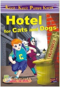 Image of Kecil - Kecil Punya Karya : Hotel For Cats And Dogs