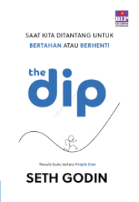 Image of Saat Kita Ditantang Untuk Bertahan Atau Berhenti : The Dip