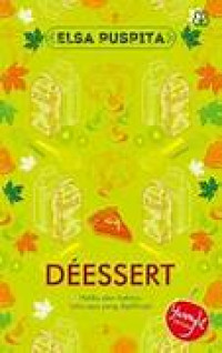 Image of Deesert : Hatiku dan hatimu Tahu apa yang dipilihnya