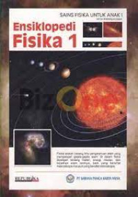 Image of Ensiklopedi Fisika 1 : Sains Fisika untuk Anak 1