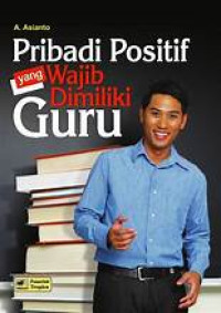 Image of Pribadi positif yang wajib dimiliki guru