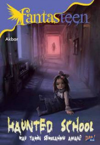 Image of Fantasteen : Haunted School (Kau Yakin Sekolahmu Aman?)
