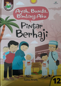 Image of Ayah, Bunda Bimbing Aku Pintar Berhaji