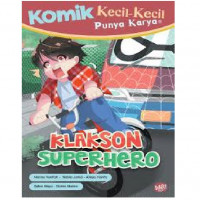 Image of Komik Kecil-Kecil Punya Karya : Klakson Superhero