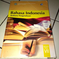 Image of Bahasa Indonesia Wahana Pengetahuan Untuk SMP/MTs Kelas VII