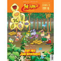 Image of Kelas Inkuiri Komik Sains Kuark Level 2 Edisi 11 Tahun 16 Tema Utama : Energi alternatif Dari nol Jadi Bioetanol