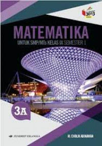 Image of MATEMATIKA 3A UNTUK SMP/MTs Kelas IX Semester 1 Kurikulum 2013 Revisi