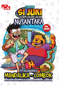 Image of Sijuki seri Jalan-jalan nusantara Petualangan di Mandalika-Lombok