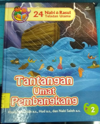 Image of 24 Nabi dan Rasul Teladan Utama : Tantangan Umat Pembangkang, Kisah Nabi Nuh as, Hud as dan Nani Saleh as