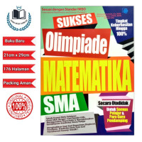 Image of SuksesOlimpiade Matematika SMA Secara Otodidak untuk semua guru & pelajar Para guru pendamping