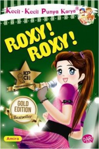 Image of Kecil-Kecil Punya Karya : Roxy ! Roxy !