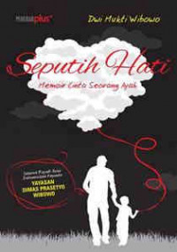 Image of Seputih Hati : Memoir Cinta Seorang Ayah