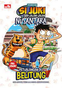 Image of Si Juki Seri Jalan-Jalan Nusantara : Petualangan Di Belitung
