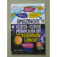 Image of Amazing!!! Cerita-Cerita Menakjubkan Tentang Keajaiban Langit