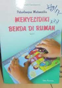 Image of Petualangan Matematika : Menyelidiki Benda Di Rumah Seri 1