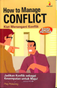 Image of How To Manage Conflict  : Kiat Menangani Konflik Edisi Ketiga
