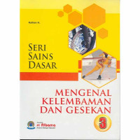 Image of Seri Sains Dasar : Mengenal Kelembaman dan Gesekan