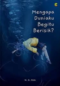 Image of Mengapa Duniaku Begitu Berisik?