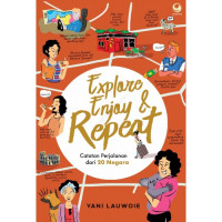 Image of Explore Enjoy & Repeat : Catatan Perjalanan dari 20 Negara