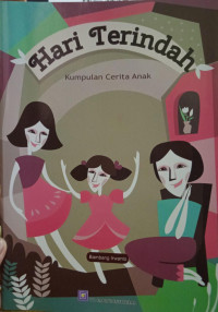 Image of Hari Terindah ; Kumpulan Cerita Anak