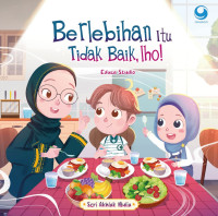 Image of Kabi : Berlebihan itu tidak baik, lho