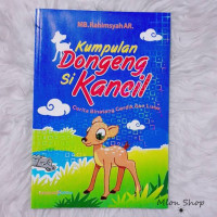 Image of Kumpulan Dongeng Si Kancil : Cerita Binatang Cerdik dan Lucu