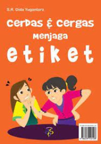 Image of Cerdas dan Cergas Menjaga Etiket