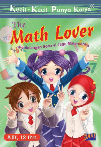 Image of Kecil-Kecil Punya Karya : The Math Lover (Petualangan Seru Si Jago Matematika)