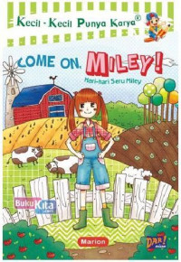 Image of Kecil - Kecil Punya Karya : Come On Miley (Hari-hari Seru Miley)