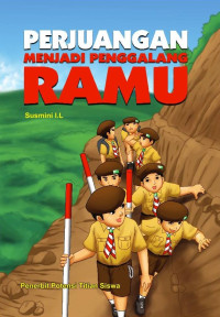 Image of Perjuangan Menjadi Penggalang Ramu