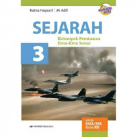 Image of Sejarah Kelompok Peminatan Ilmu-Ilmu Sosial 3 Untuk SMA/MA KElas XII Kurikulum 2013