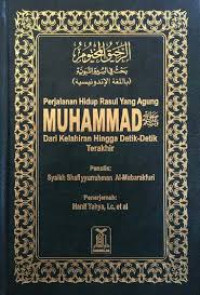Image of Perjalanan Hidup Rasul Yang Agung Muhammad Saw Dari Kelahiran Hingga Detik-Detik Terakhir